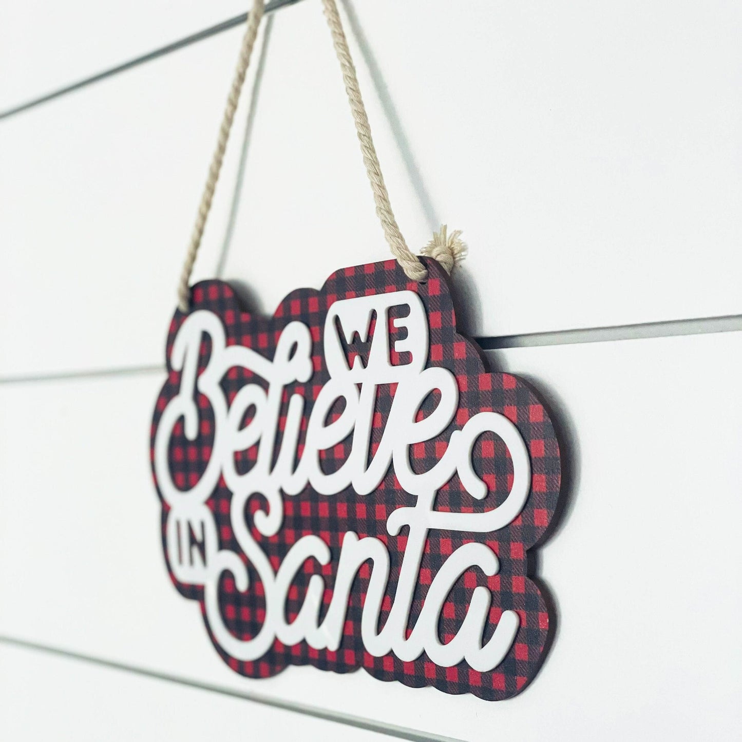 We Believe in Santa Sign, Christmas Wall Decor, Gift for Mom