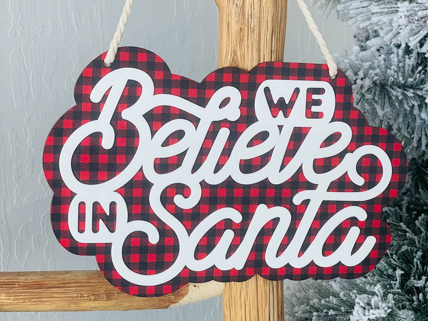 We Believe in Santa Sign, Christmas Wall Decor, Gift for Mom